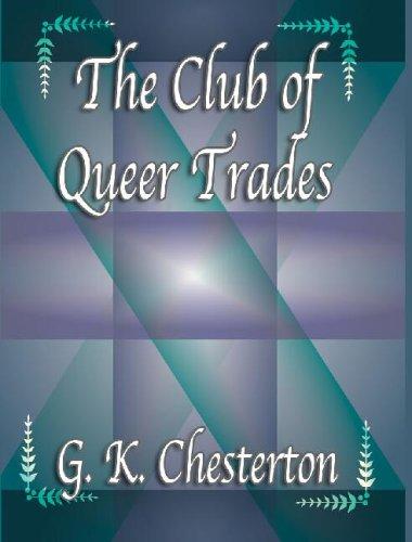G. K. Chesterton: The Club Of Queer Trades (Paperback, 2004, Quiet Vision Pub)
