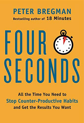Peter Bregman: Four Seconds (Hardcover, 2015, HarperOne)