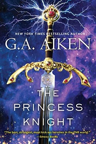 G.A. Aiken: The Princess Knight (Paperback, 2020, Kensington)