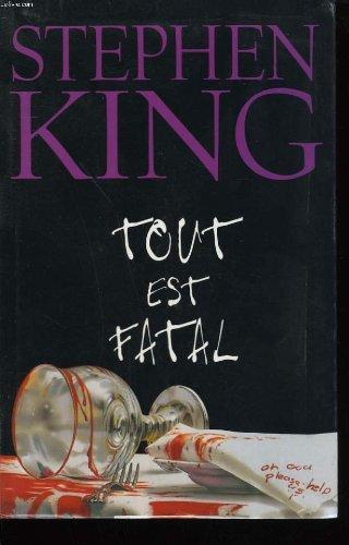 Stephen King: Tout est fatal : nouvelles (French language, 2003)