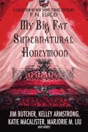 P. N. Elrod: My Big Fat Supernatural Honeymoon (Paperback, 2007, St. Martin's Griffin)