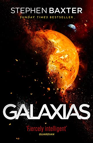 Stephen Baxter: Galaxias (Gollancz, The Orion Publishing Group Limited)