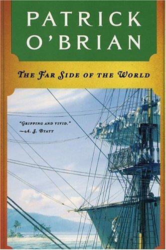 Patrick O'Brian: The Far Side of the World (Aubrey Maturin Series) (1992, W. W. Norton & Company)