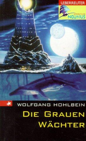 Wolfgang Hohlbein: Die Grauen Wächter (Paperback, 2002, Ueberreuter)