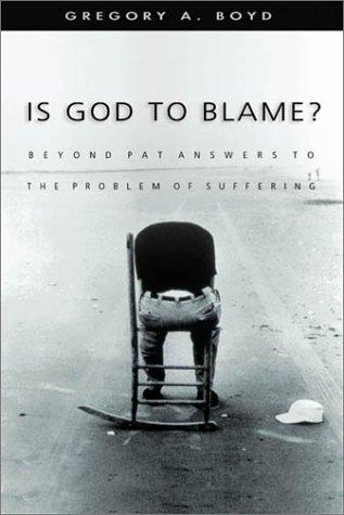 Gregory A. Boyd: Is God to Blame? (Paperback, 2003, InterVarsity Press)