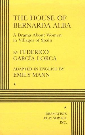 Emily Mann: The house of Bernarda Alba (1999, Dramatists Play Service)