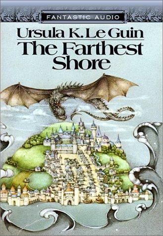 Ursula K. Le Guin: The Farthest Shore (AudiobookFormat, 2003, Fantastic Audio)