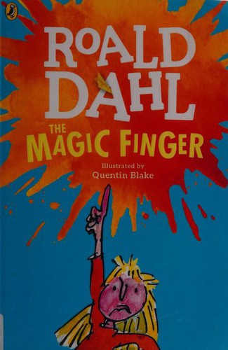 Roald Dahl, Quentin Blake: Magic Finger (2016, Penguin Books, Limited)