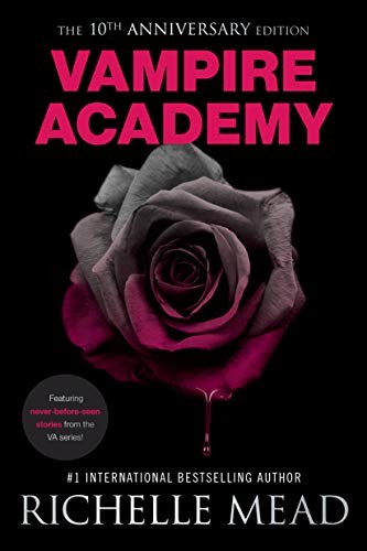 Richelle Mead: Vampire Academy 10th Anniversary Edition (Paperback, 2016, Razorbill)