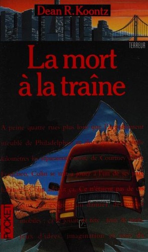 Dean Koontz: La mort à la traîne (French language, 1990, Pocket)