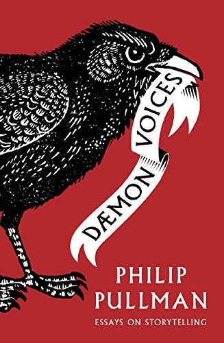 Philip Pullman: Daemon Voices (Hardcover, 2017, David Fickling Books)