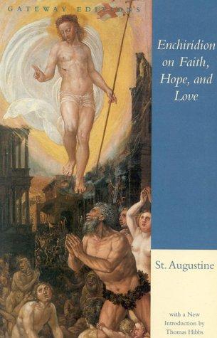 Augustine of Hippo city of god: The Enchiridion on Faith, Hope, and Love (Paperback, 1996, Gateway Editions)