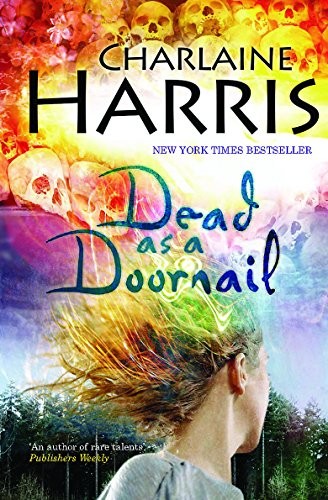 Charlaine Harris: Dead As A Doornail (Paperback, 2007, Gollancz)