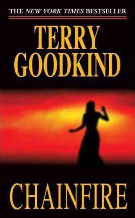 Terry Goodkind: Chainfire (2005)