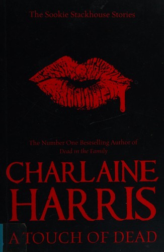 Charlaine Harris: A touch of dead (2010, Gollancz)