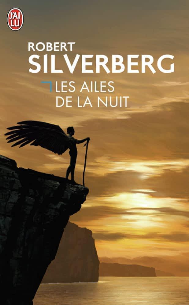 Robert Silverberg: Les ailes de la nuit (French language, J'ai Lu)