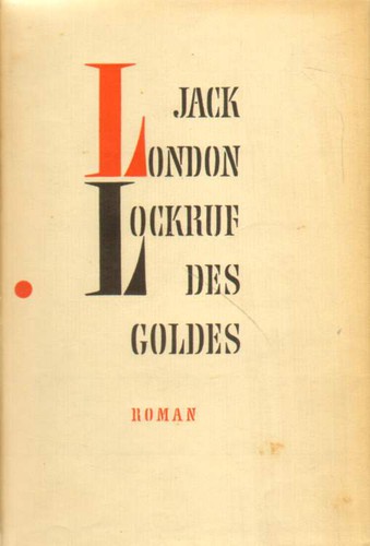 Jack London: Lockruf des Goldes (Hardcover, German language, 1961, Büchergilde Gutenberg)