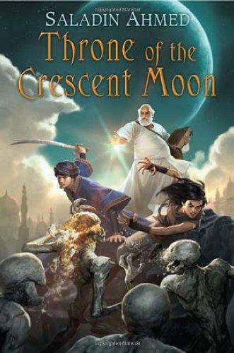 Saladin Ahmed: Throne of the Crescent Moon (2012, DAW)