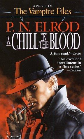 P. N. Elrod: A Chill in the Blood (The Vampire Files) (1999, Ace)