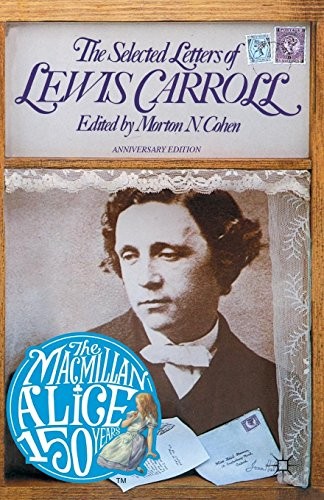 Lewis Carroll, Roger Lancelyn Green, Morton N. Cohen: The Selected Letters of Lewis Carroll (Paperback, 1989, Palgrave Macmillan)