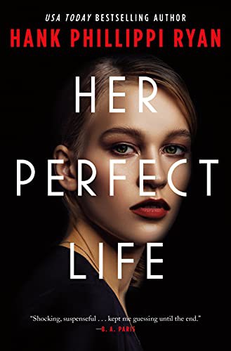Hank Phillippi Ryan: Her Perfect Life (Hardcover, 2021, Forge Books)