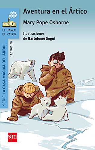 Mary Pope Osborne, Bartomeu Seguí i Nicolau, Macarena Salas: Aventura en el Ártico (Paperback, 2018, EDICIONES SM)