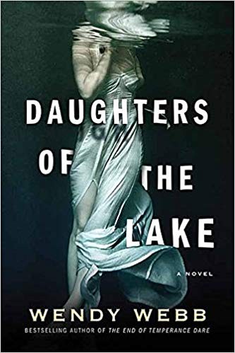 Wendy Webb: Daughters of the Lake (Hardcover, 2019, Amazon Publishing)