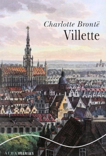 Charlotte Brontë, Marta Salís Canosa: Villette (Paperback, 2014, ALBA, Alba Editorial)