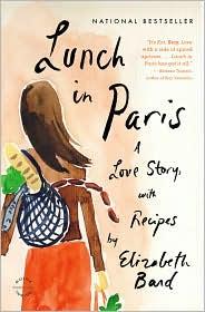Elizabeth Bard: Lunch in Paris (2011, Back Bay Books)