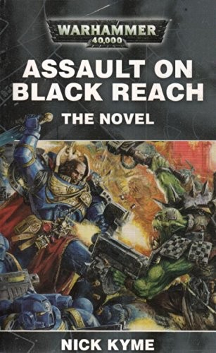 Nick Kyme: Assault on Black Reach (2009, Black Library)