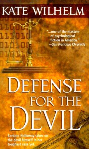 Kate Wilhelm: Defense For The Devil (Barbara Holloway Novels) (Paperback, 2000, Mira)