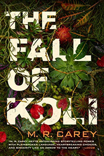 M. R. Carey: The Fall of Koli (Paperback, 2021, Orbit)