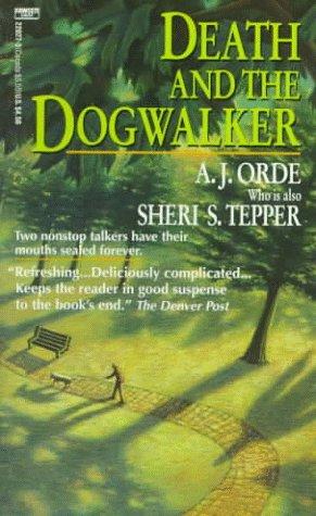 Sheri S. Tepper: Death and the Dogwalker (1993, Fawcett)