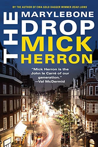Mick Herron: The Marylebone Drop (Paperback, 2018, Soho Crime)