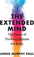 Annie Murphy Paul: The Extended Mind (Hardcover, Houghton Mifflin Harcourt Publishing Company)