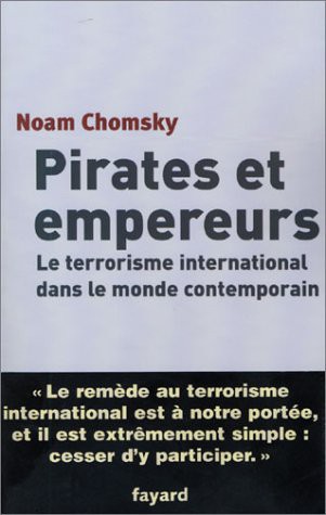 Noam Chomsky: Pirates et empereurs (Paperback, 2003, FAYARD)