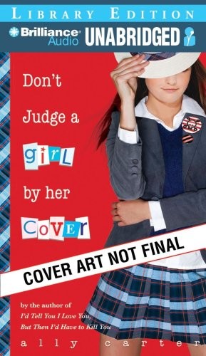 Ally Carter, Renée Raudman: Don't Judge a Girl by Her Cover (AudiobookFormat, 2009, Brilliance Audio)