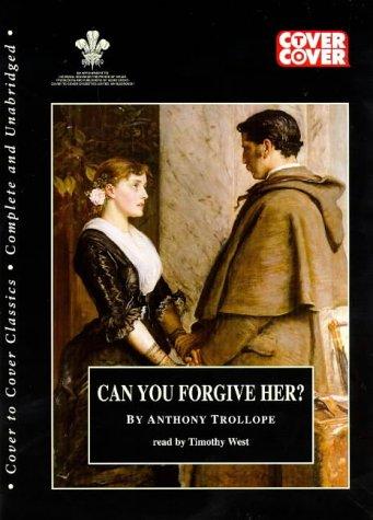 Anthony Trollope: Can You Forgive Her? (AudiobookFormat, 1998, Cover to Cover Cassettes)