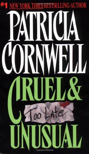 Patricia Cornwell: Cruel & Unusual (Kay Scarpetta, #4) (1994)