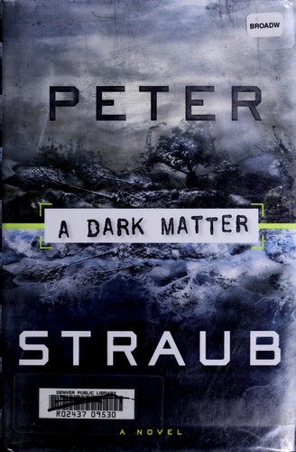 Peter Straub: A dark matter (2010, Doubleday)
