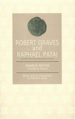 Robert Graves, Raphael Patai: Hebrew myths (Hardcover, 2005, Carcanet)