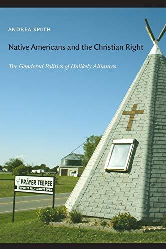 Andrea Smith: Native Americans and the Christian right : the gendered politics of unlikely alliances (Duke University Press)