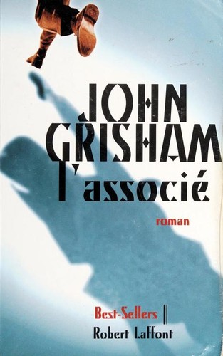 John Grisham: L'Associé (Hardcover, French language, 1999, Robert Laffont)