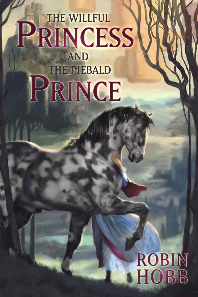 Robin Hobb: The willful princess and the piebald prince (Hardcover, 2013, Subterranean Press)