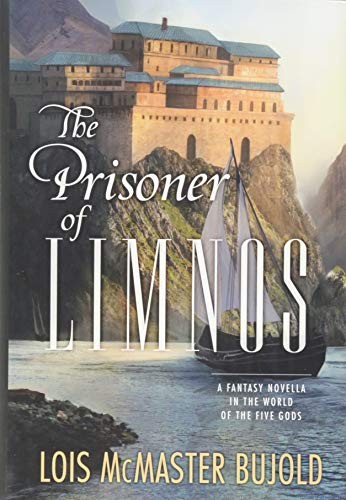Lois McMaster Bujold: The Prisoner of Limnos (2019, Subterranean)