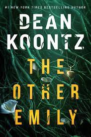Dean Koontz: Other Emily (2021, Thorndike Press)