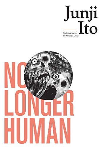 Osamu Dazai, Junji Ito: No Longer Human (2019, VIZ Media LLC)