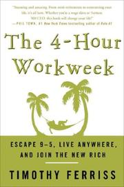 Timothy Ferriss: The 4-Hour Work Week (2007)