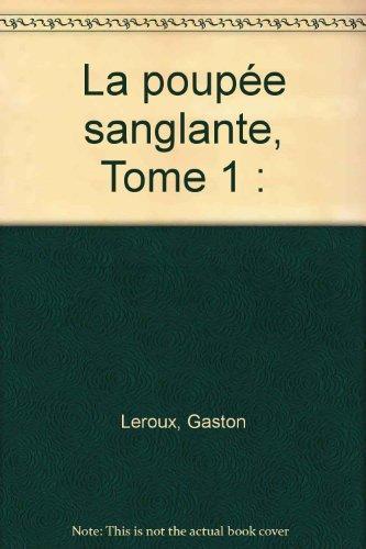 Gaston Leroux: La Poupée sanglante (French language, 2006)