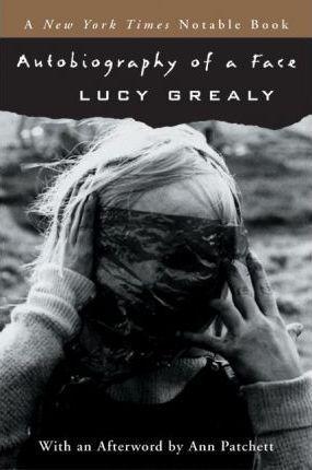 Lucy Grealy: Autobiography of a face (2003)